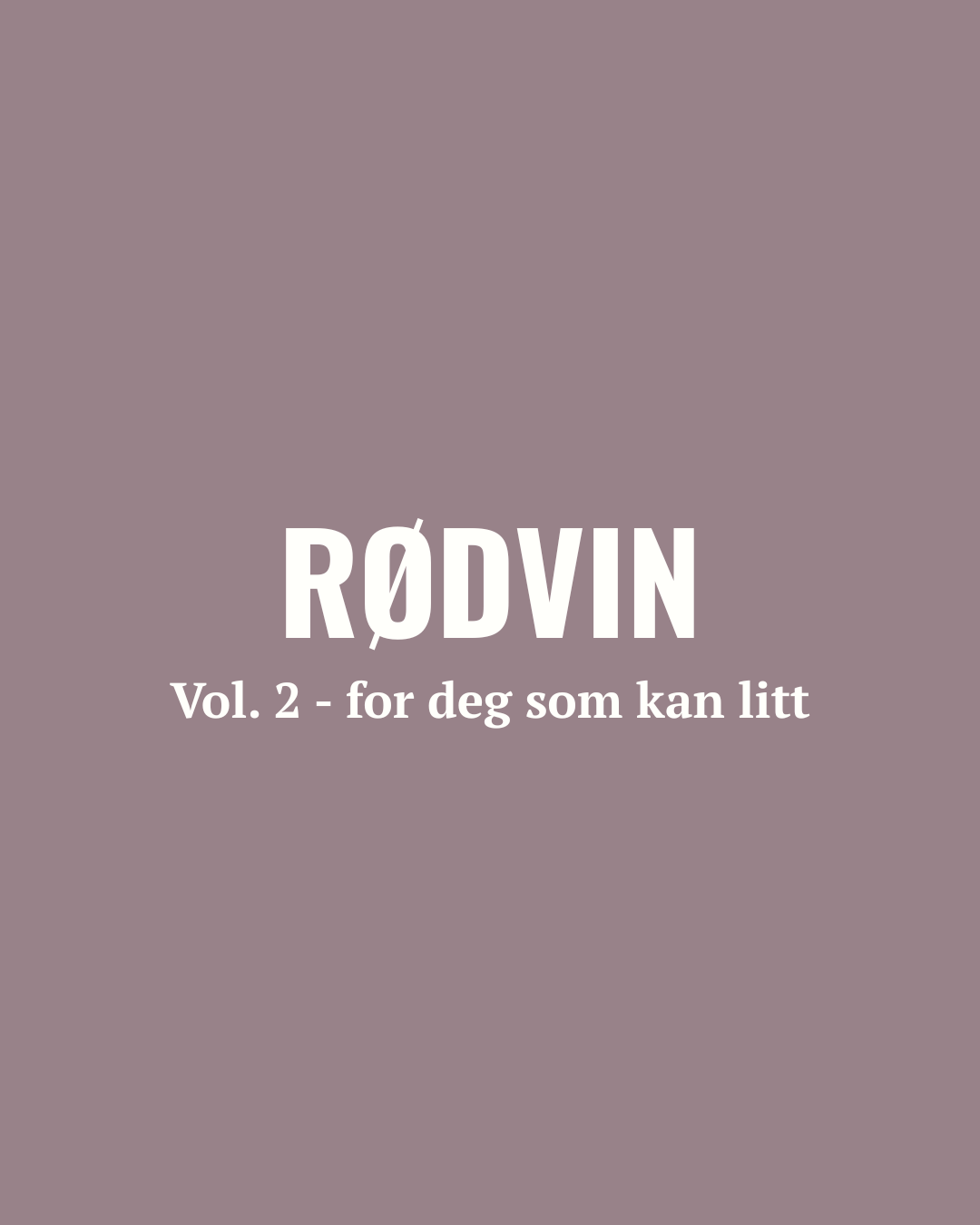 Rødvin - vol.2 for deg som kan litt